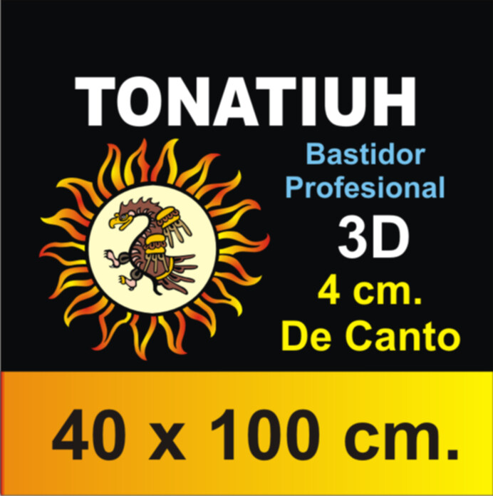 Bastidor Tonatiuh 3D Profesional 40 X 100