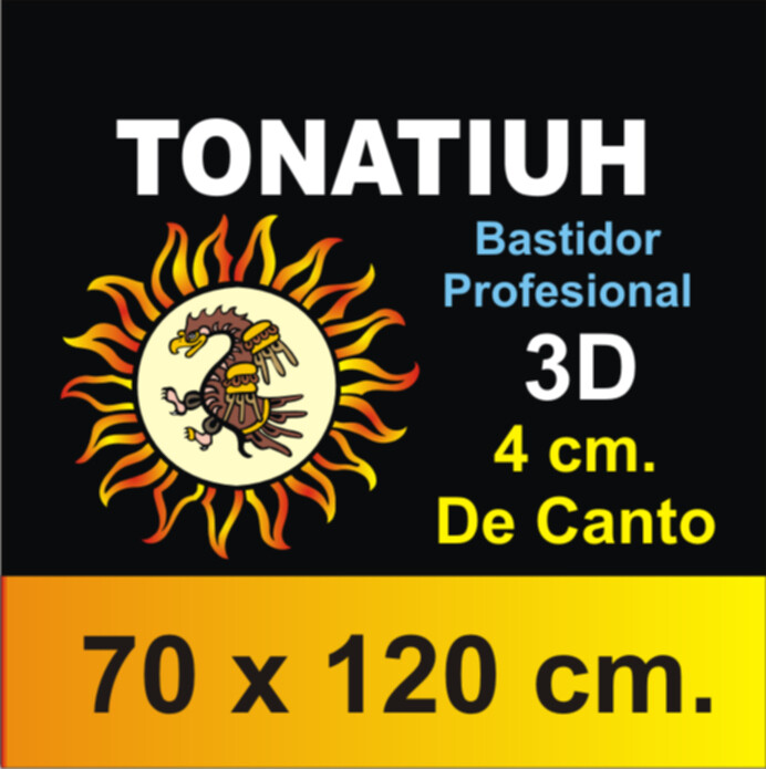 Bastidor Tonatiuh 3D Profesional 70 X 120