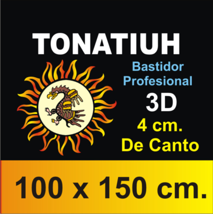 Bastidor Tonatiuh 3D Profesional 100 X 150