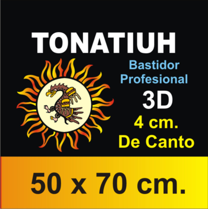 Bastidor Tonatiuh 3D Profesional 50 X 70