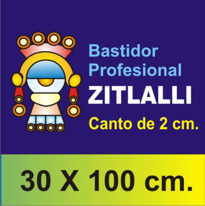 Bastidor Zitlalli Profesional 30 X 100