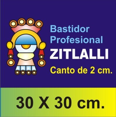 Bastidor Zitlalli Profesional 30 X 30