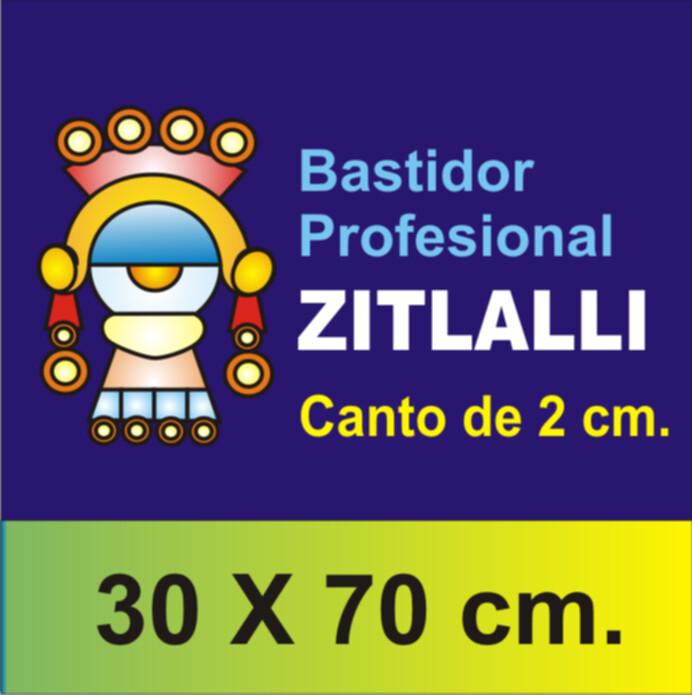 Bastidor Zitlalli Profesional 30 X 70