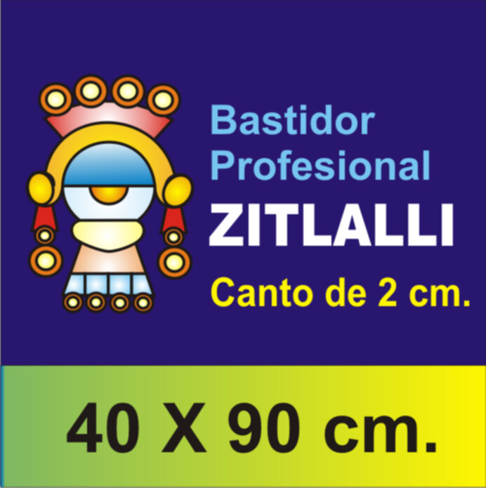 Bastidor Zitlalli Profesional 40 X 90
