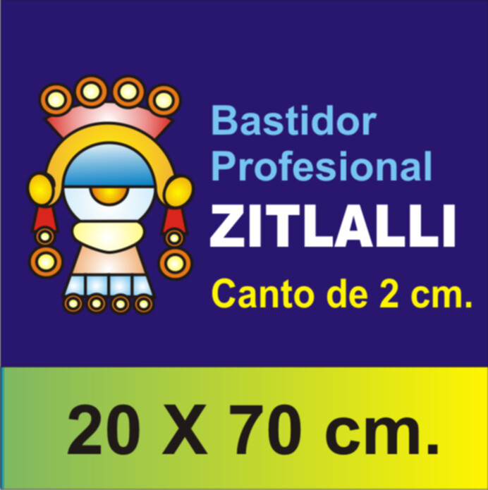 Bastidor Zitlalli Profesional 20 X 70