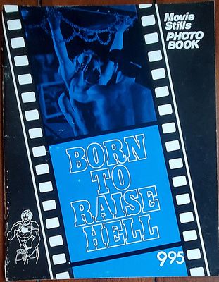 BORN TO RAISE HELL Magazine, Movie Stills Photo Book