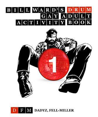Bill Ward’s DRUM GAY ADULT Activity Book #1