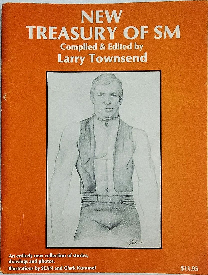 New Treasury of SM. Larry Townsend. 1982. New Collection of Stories, drawings and photos.