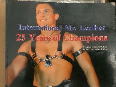 International Mr. Leather 25 Years Of Champions  Joseph Bean