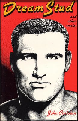 Dream Stud and Other Stories-Indexed in Short Stories Coriolan, John ISBN 10: 0917342046 / ISBN 13: 9780917342042 Published by Gay Sunshine Pr, 1985 Language: English