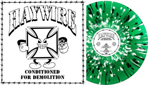 Haywire "Conditioned For Demolition" (Ltd. Ed. Splatter)
