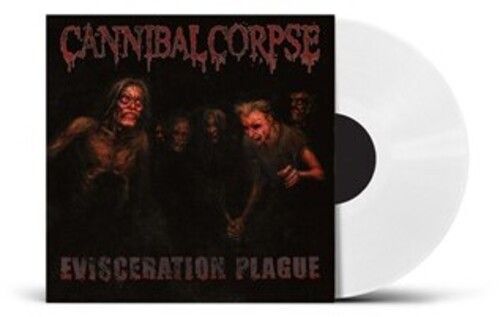 Cannibal Corpse "Evisceration Plague" (UK Exclusive White Vinyl [Import]) - LP