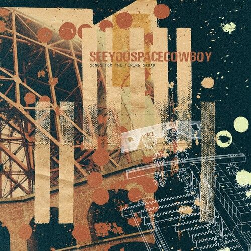 SeeYouSpaceCowboy "Songs For The Firing Squad" -  LP