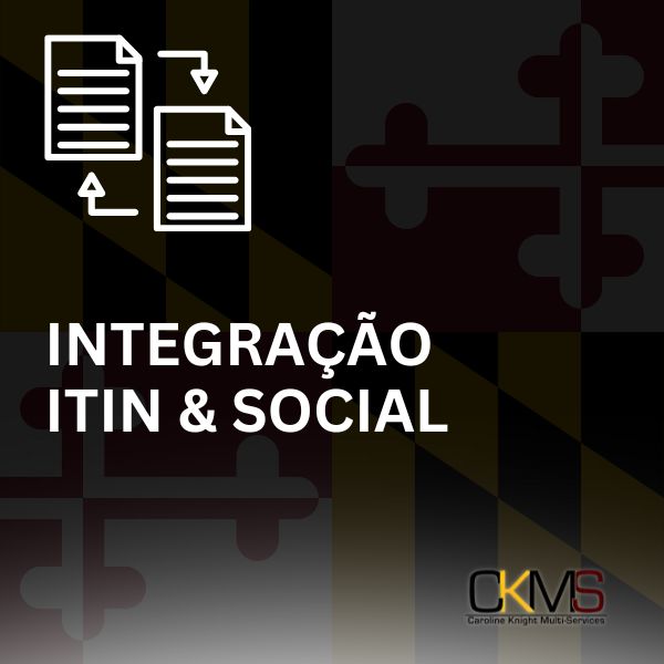 INTEGRAÇÃO ITIN &amp; SOCIAL SECURITY