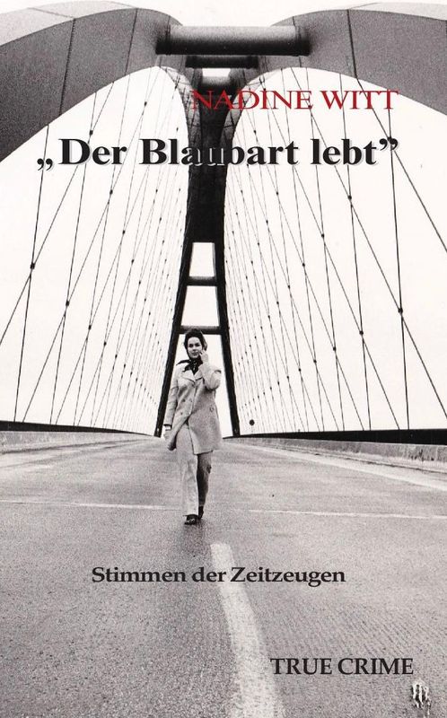 "Der Blaubart lebt" - Stimmen der Zeitzeugen