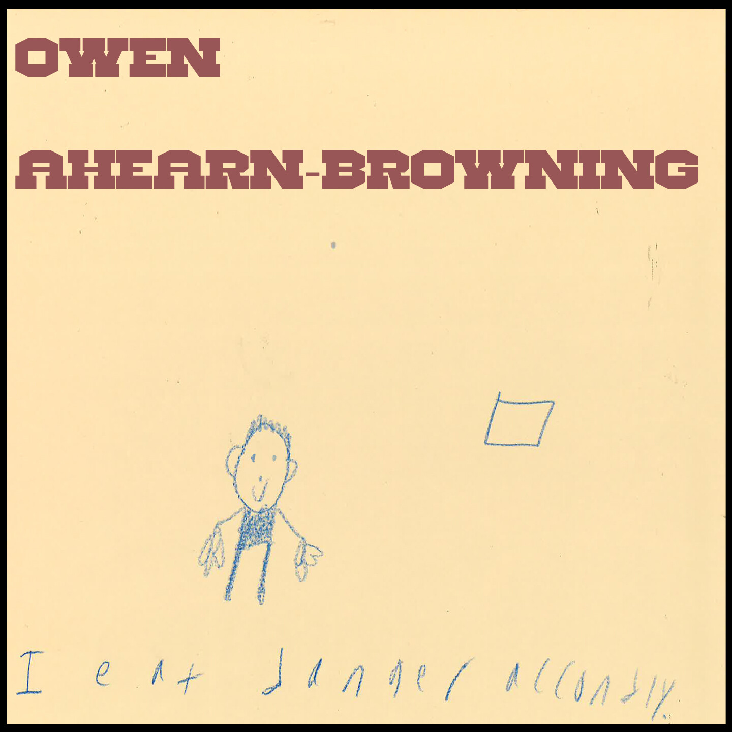I Eat Danger Occasionally by Owen Ahearn Browning