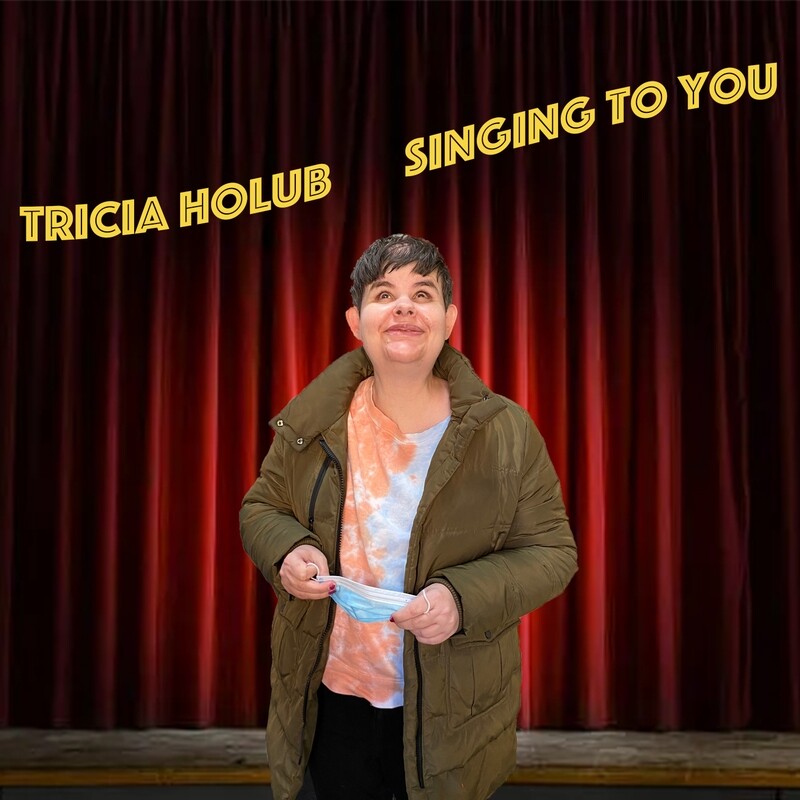 Singing to You by Tricia Holub