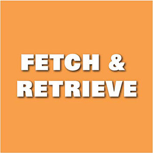 Fetch & Retrieve