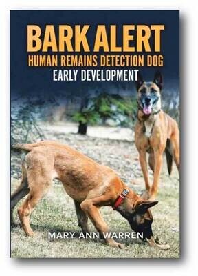 Bark Alert (Book 1): Basic Human Remains Detection—Early Development