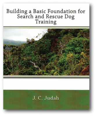 Building a Basic Foundation for Search & Rescue Dog Training