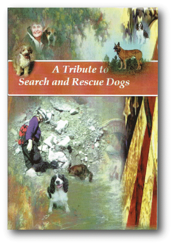 A Tribute to Search &amp; Rescue Dogs: And their Handlers