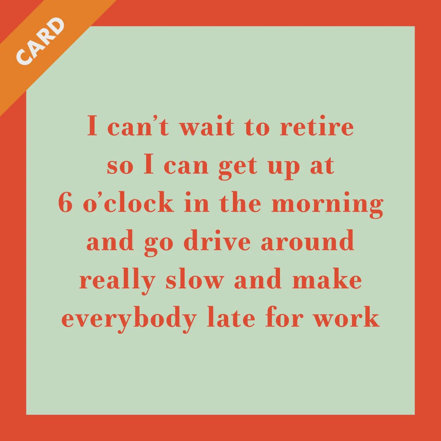 Card Wait to Retire