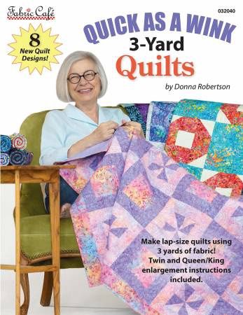 Fabric Cafe - Quick As A Wink 3 Yard Quilts