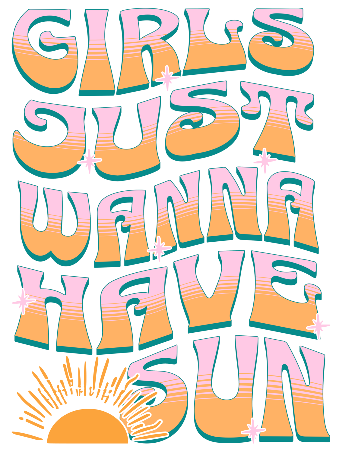 GIRLS JUST WANNA HAVE SUN