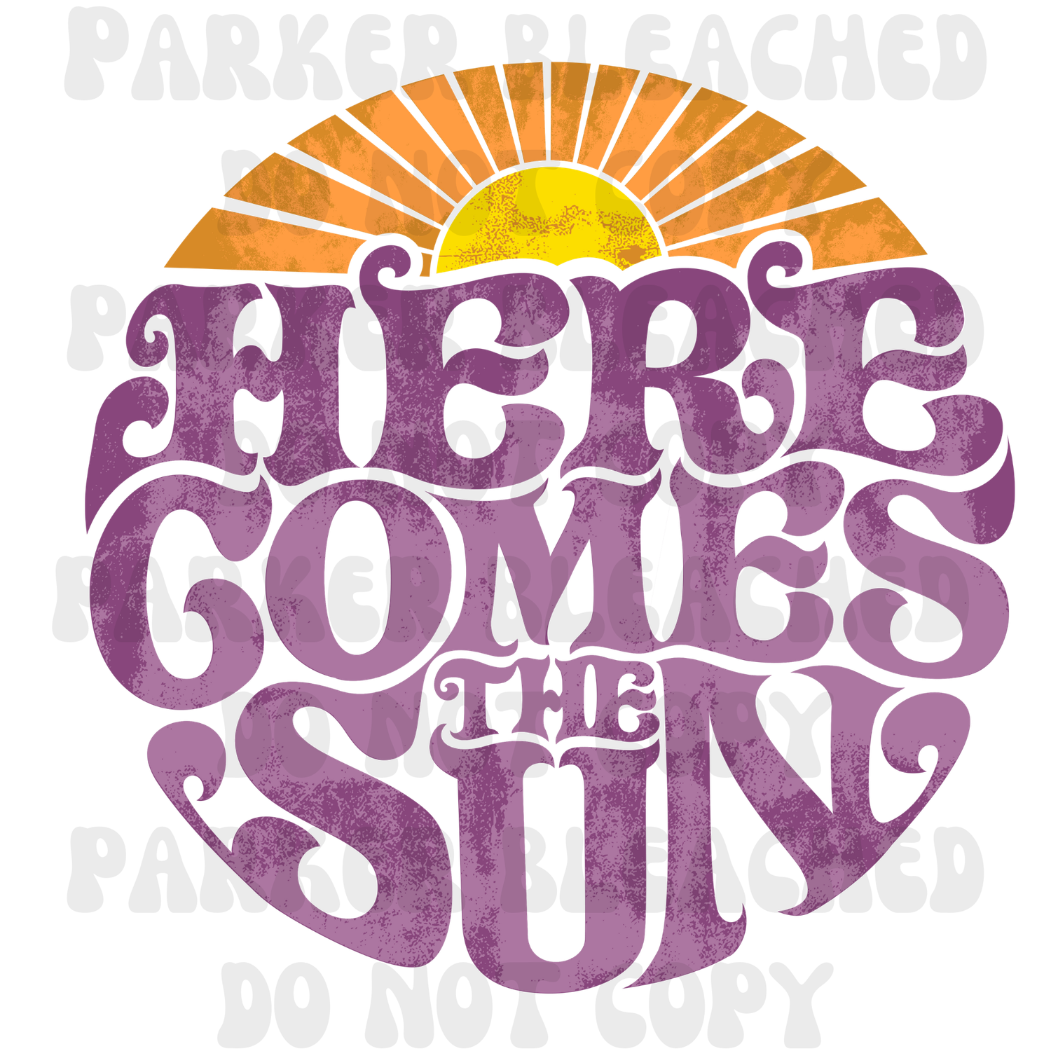 HERE COMES THE SUN
