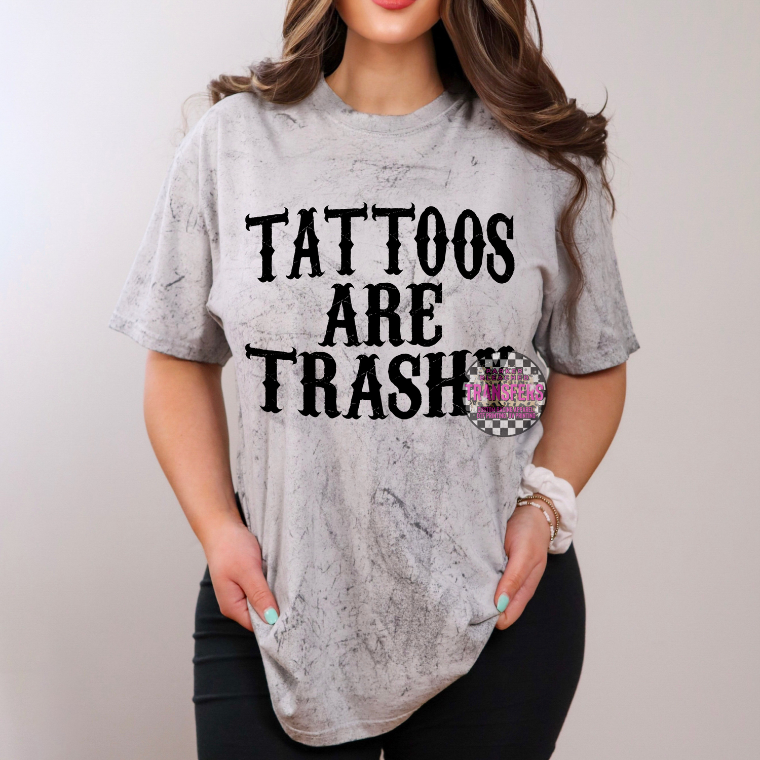 TATTOOS ARE TRASHY