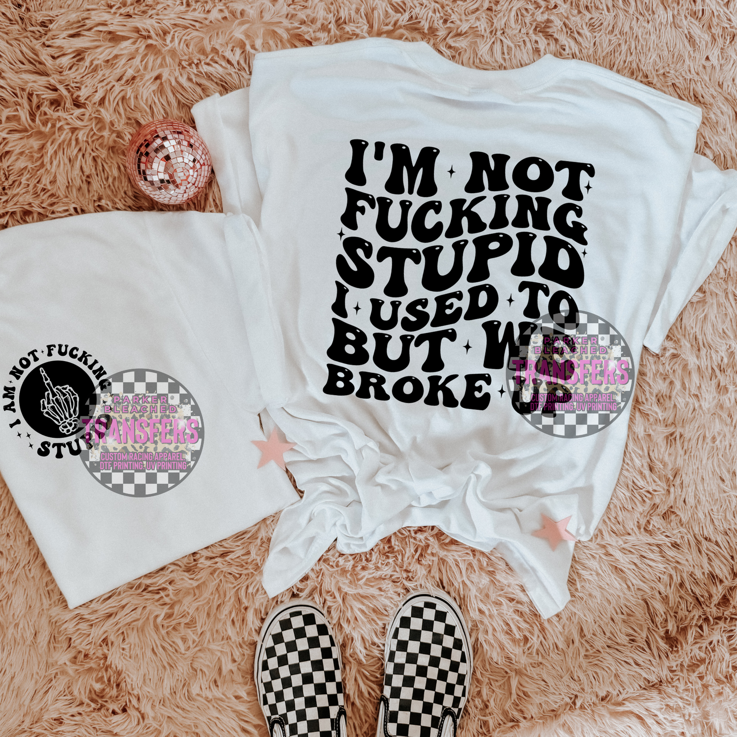 IM NOT F N STUPID
