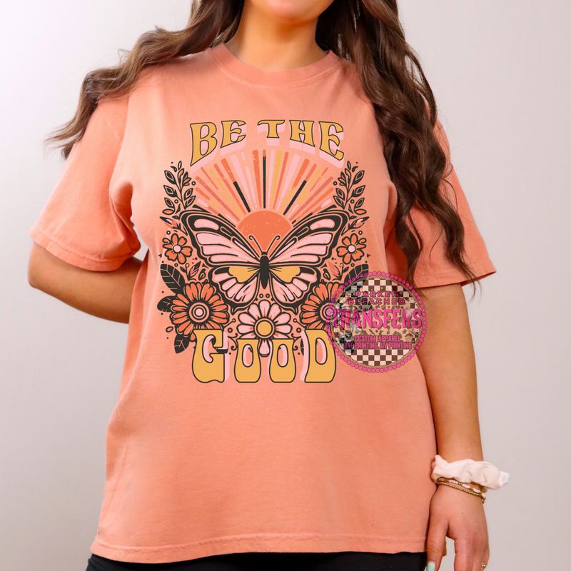 BE THE GOOD