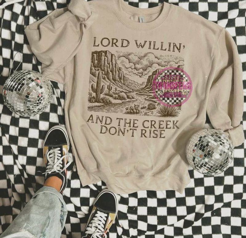 Lord Willing &amp; The Creek Don&#39;t Rise Crewneck