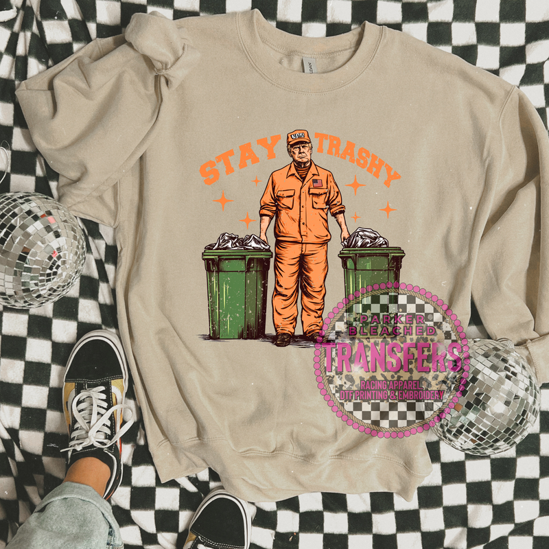 STAY TRASHY