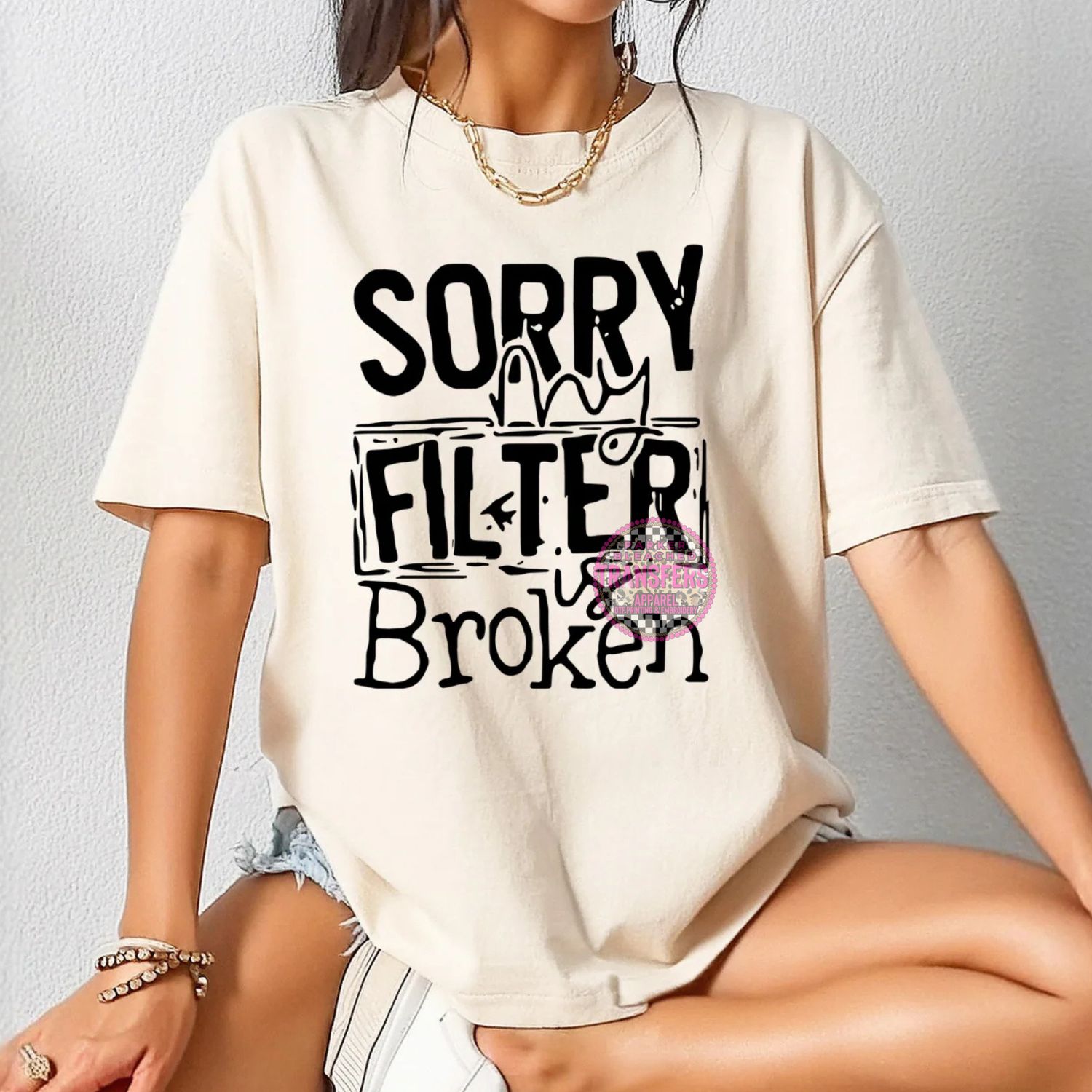 SORRY MY FILTER