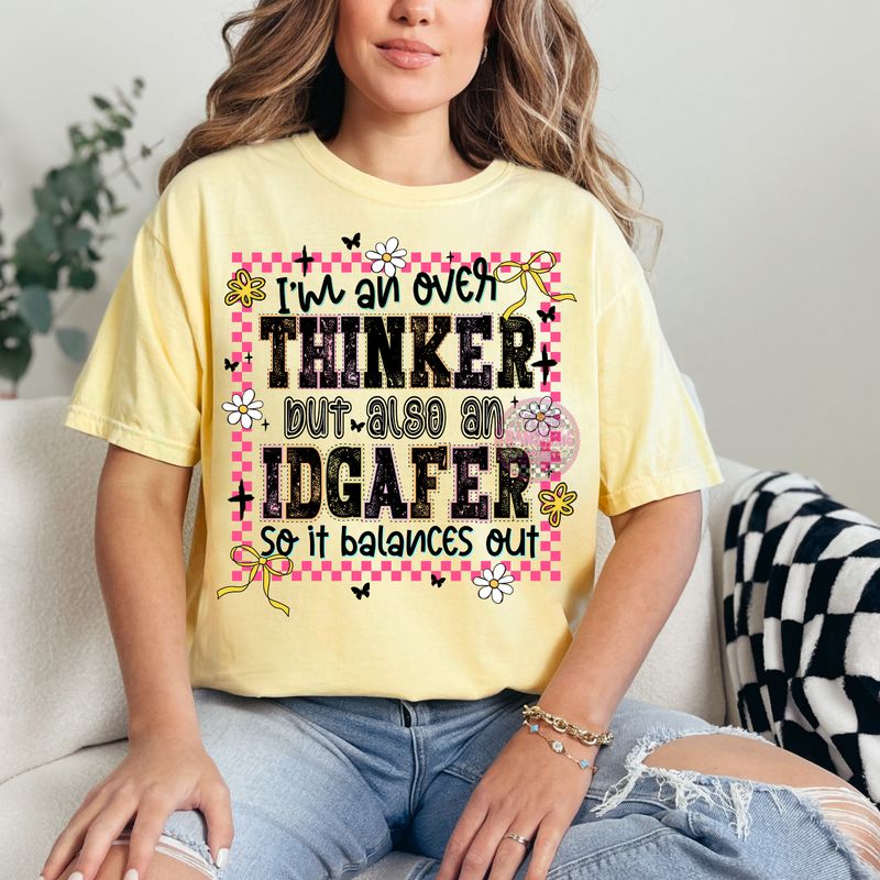 IM A OVER THINKER