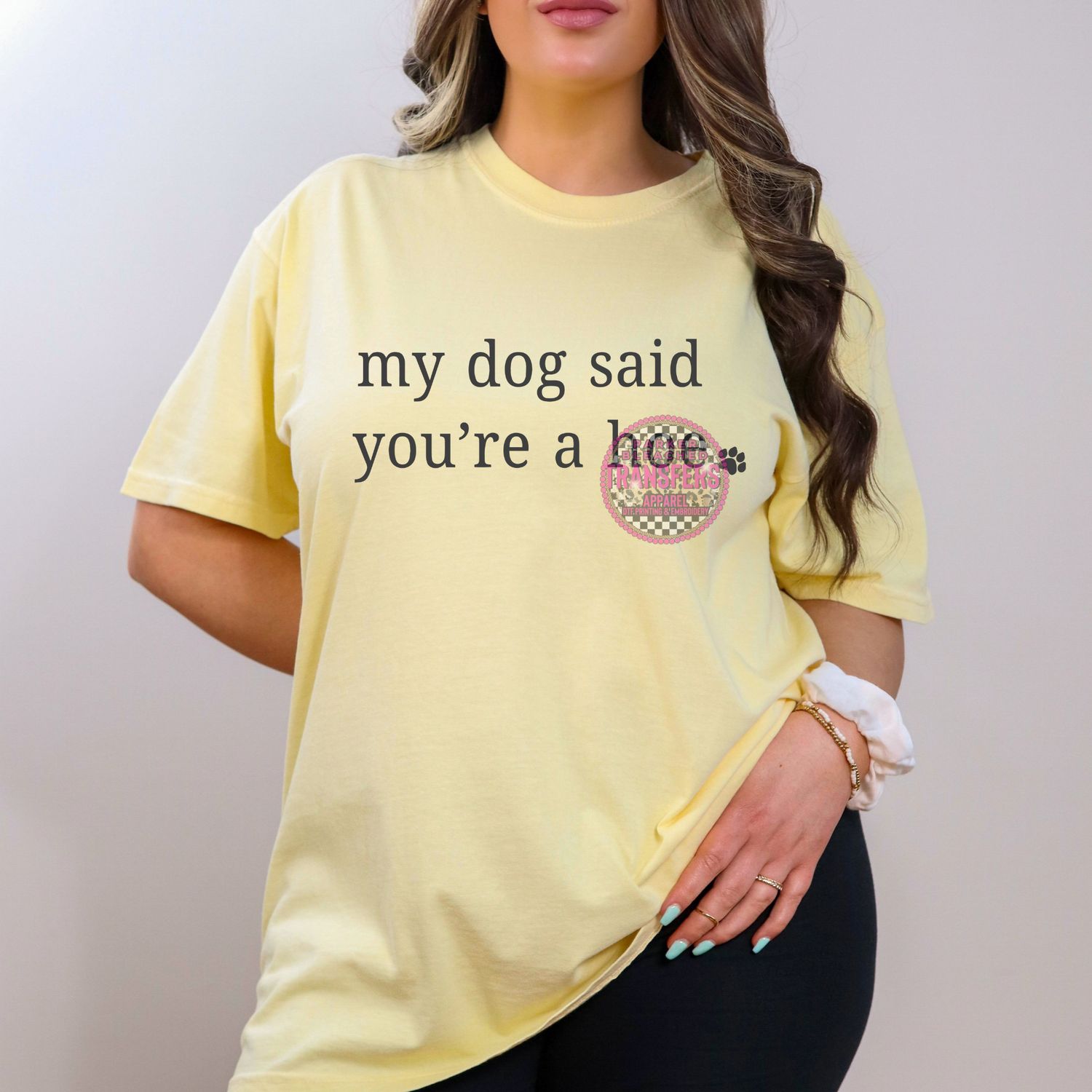 MY DOG SAID UR A HOE