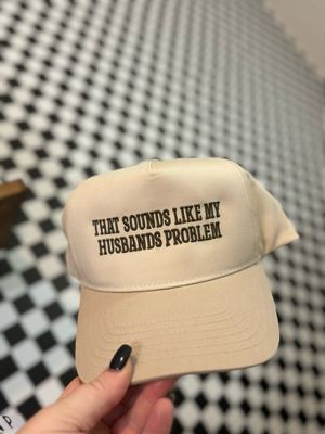 That Sounds Like My Husbands Problem