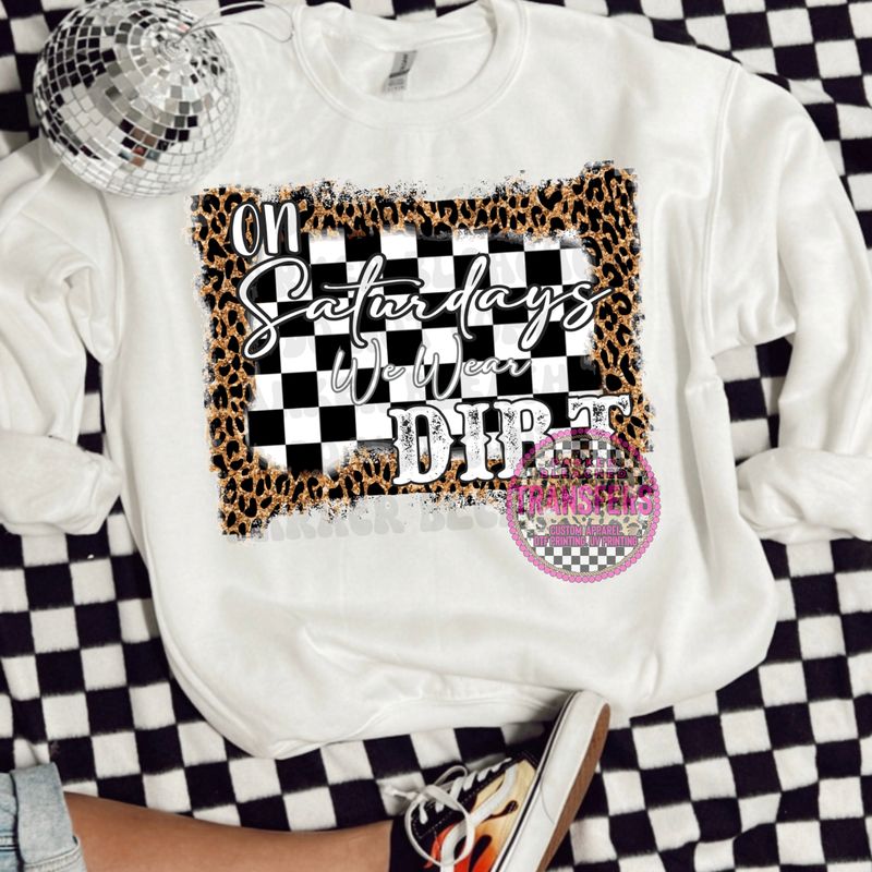 ON SATURDAYS WE WEAR DIRT