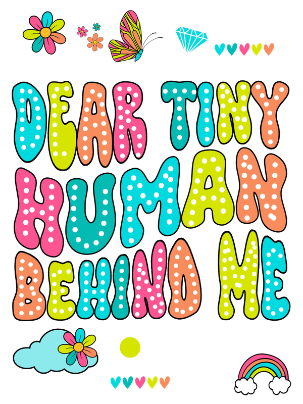 DEAR TINY HUMAN WITH POCKET