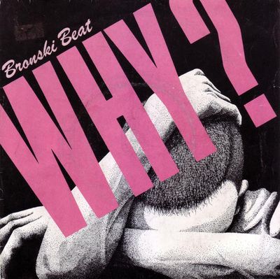 Bronski Beat - Why? (7&quot;, Single, Inj) (Near Mint (NM or M-))