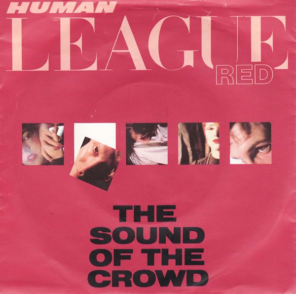 Human League* - The Sound Of The Crowd (7&quot;, Single) (Very Good Plus (VG+))