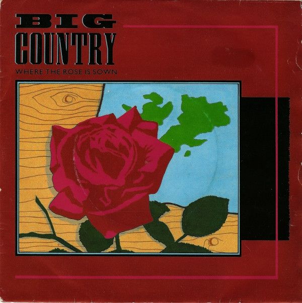 Big Country - Where The Rose Is Sown (7&quot;, Single) (Very Good (VG))