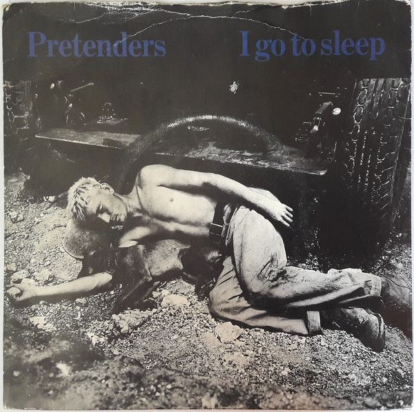 The Pretenders - I Go To Sleep (7&quot;, Single) (Very Good Plus (VG+))