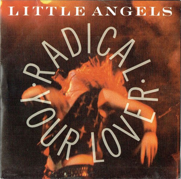 Little Angels - Radical Your Lover (7&quot;, Single) (Very Good Plus (VG+))
