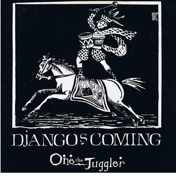One The Juggler - Django&#39;s Coming (7&quot;, Single) (Very Good (VG))