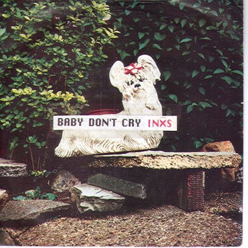 INXS - Baby Don&#39;t Cry (7&quot;, Single) (Very Good (VG))