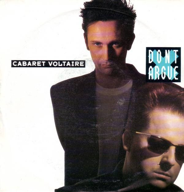 Cabaret Voltaire - Don&#39;t Argue (7&quot;, Single) (Very Good Plus (VG+))
