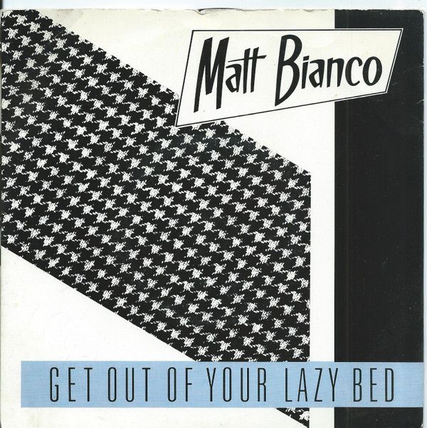 Matt Bianco - Get Out Of Your Lazy Bed (7&quot;, Single, Sol) (Near Mint (NM or M-))