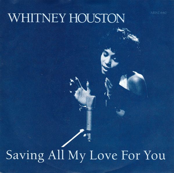 Whitney Houston - Saving All My Love For You (7&quot;, Single, Blu) (Very Good Plus (VG+))